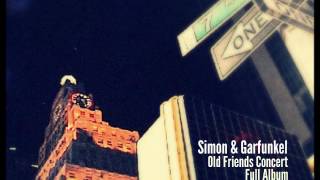 Simon amp Garfunkel Old Friends Live On Stage Concert Full Album [upl. by Prader]