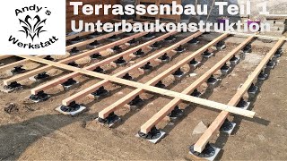 Terrassenbau Teil 1  Vorbereitung und Unterkonstruktion [upl. by Harlin462]