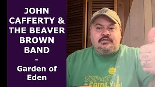 JOHN CAFFERTY AND THE BEAVER BROWN BAND  Garden of Eden  Reaction  First time hearing [upl. by Naitsirc]