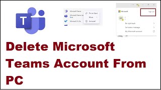 Delete Microsoft Teams Account From PC [upl. by Cecilio]