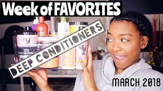 Best Deep Conditioners for Natural Hair  Week of Favs March 2018 [upl. by Hnid]