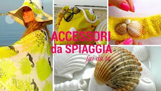 5 DIY Accessori da Spiaggia Borsa mare⎮Pareo⎮Cappello⎮Cavigliera⎮Fascia⎮Fai da te [upl. by Natalya290]