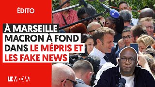 À MARSEILLE MACRON À FOND DANS LE MÉPRIS ET LES FAKE NEWS [upl. by Adnarem]