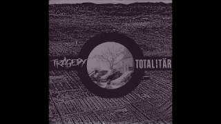 Tragedy  Totalitär  Split EP  2003  Full Album [upl. by Tchao]