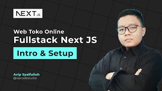 Next JS Studi Kasus Web Toko Online  1Intro amp Setup [upl. by Brenk]