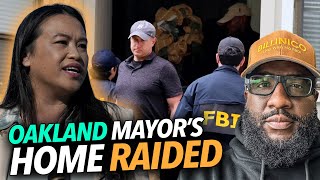 Oakland Mayors Home Raided By the FBI and IRS Possibly Tied To Major Businesses In the Area 😳 [upl. by Sacks830]