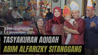 AQIQAH ABIM ALFARIZKY SITANGGANG  CUCU BAPAK AMRIN SITANGGANG PEMBELIANGAN [upl. by Grondin]