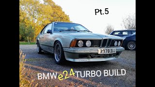 BMW E24 635csi Turbo Build  Part 5 [upl. by Nivalc]