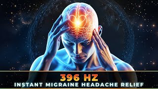 396Hz Migraine Pain Headache Instant Relief Frequency  Migraine Headache Musical Treatment [upl. by Calia]