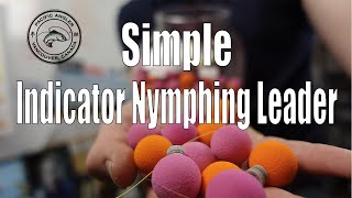 Indicator Nymphing Leader  Faster Sinking  Better Drifts  More Stealth [upl. by Rusty648]