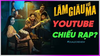 Dưa Leo review Làm giàu với ma Youtube chiếu rạp [upl. by Tymothy]