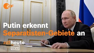 Ukrainische Separatistengebiete anerkannt  was bedeutet Putins Entscheidung  ZDFheute live [upl. by Seaton19]