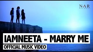 iamNEETA Marry Me Official Music Video [upl. by Proudlove]