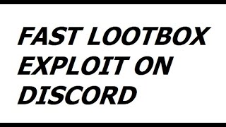 DISCORD FAST LOOTBOX EXPLOIT MADE BY ME [upl. by Elleimac]