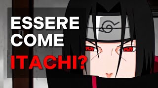 Diventare come ITACHI è Possibile [upl. by Charisse]