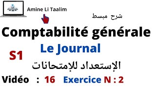 Comptabilité Générale S1  Le Journal Exercice 2 [upl. by Enelyad]