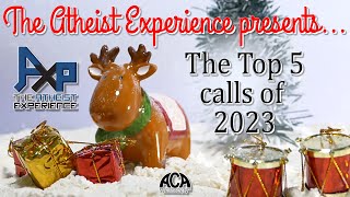 The Atheist Experience Top 5 Calls of 2023 [upl. by Llerrac238]