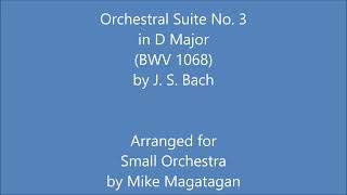 Orchestral Suite No 3 in D Major BWV 1068 for Small Orchestra [upl. by Anined]