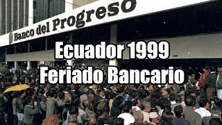 Ecuador 1999  Feriado Bancario [upl. by Aicaca]