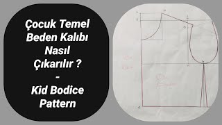 ÇOCUK TEMEL BEDEN KALIBI NASIL ÇIKARILIR  1  10 Yaş Kalıp Eğitimi  Modelistlik [upl. by Shiller452]