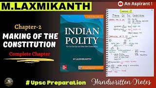 Chapter 2  Making of the Constitution Indian Polity by M Laxmikanth  Handwritten notes [upl. by Ramraj]