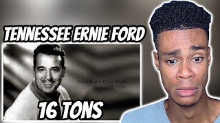 Tennessee Ernie Ford  16 Tons  FIRST TIME REACTION [upl. by Ola361]