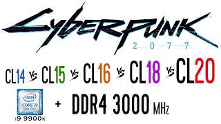 Cyberpunk 2077  RAM timings CL14 vs CL15 vs CL16 vs CL18 vs CL20 DDR4 3000 Mhz [upl. by Niowtna671]