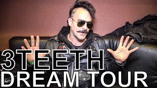 3TEETH  DREAM TOUR Ep 652 [upl. by Namurt]