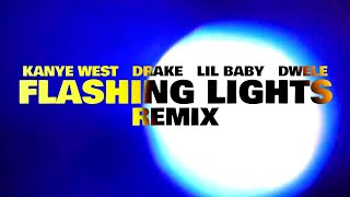 FLASHING LIGHTS REMIX  Kanye West ft Dwele Drake amp Lil Baby  EPILEPSY WARNING [upl. by Otcefrep]