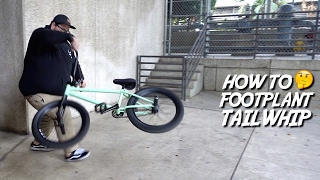 HOW TO FOOTPLANT TAILWHIP WITH PHIL ARELLANO [upl. by Kelsi]