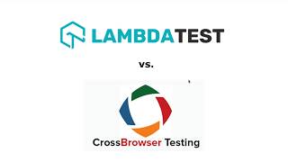 Cross Browser Testing Tool Comparison – LambdaTest vs CrossBrowserTesting [upl. by Nesyt]