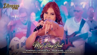 Diveana My PlayList Homenaje a Fransheska  Miami Band  Lisa M [upl. by Noach]