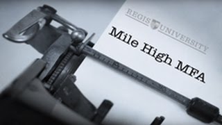 Regis University  Mile High MFA [upl. by Anahpets]