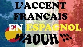 ► LACCENT FRANÇAIS en ESPAGNOL  Nous ne sommes pas NULS [upl. by Marys73]