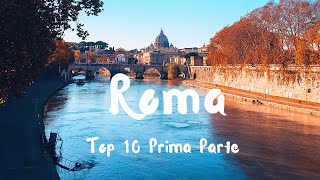 10 Cose da vedere a Roma e che NON PUOI PERDERE Prima Parte [upl. by Ralleigh]