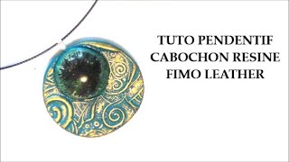 TUTO CABOCHON RESINE ET FIMO LEATHER [upl. by Kipp]