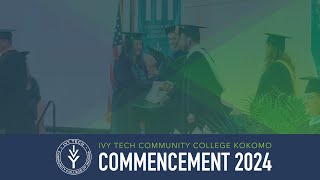 Ivy Tech Community College Kokomo Commencement Ceremony [upl. by Adnalu589]