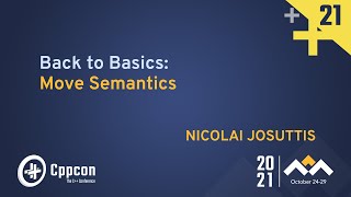 Back to Basics Move Semantics  Nicolai Josuttis  CppCon 2021 [upl. by Carmine]