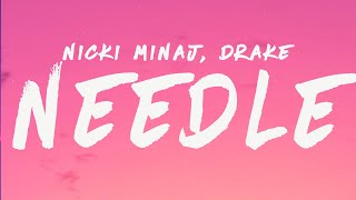 Nicki Minaj  Needle Lyrics Feat Drake [upl. by Hayotal681]