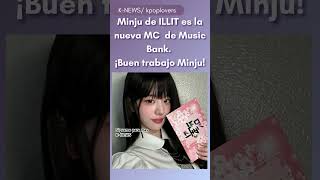 ACTUALIZACION 41024 Minju la neva MC de Music Bank kpop idols kpopedit kpopfandom illit [upl. by Tacklind]