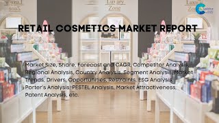 Retail Cosmetics Market Report 2024 [upl. by Ciprian]