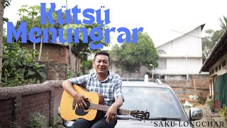 Kütsü Menungrar  Acoustic Version  SAKU LONGCHAR [upl. by Yahsram]