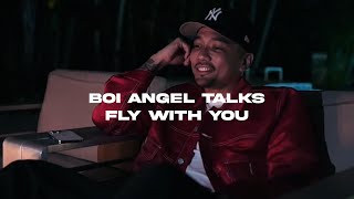 Boi Angel Talks quotFly With Youquot [upl. by Derek]