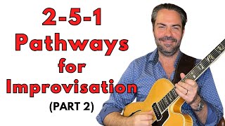 Jazz Guitar Lesson  251 Pathways For Improvisation PART 2 [upl. by Margo386]