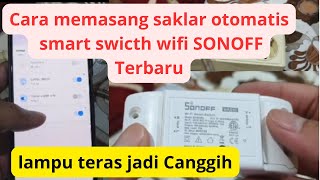 Cara memasang saklar otomatis wifi smart swicth SONOFF [upl. by Amabel]