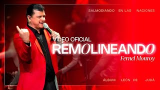 Video Oficial  Remolineando  Fernel Monroy  En Vivo [upl. by Iaka]