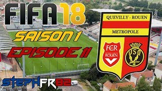 FIFA 18  US Quevilly Rouen  S01 E11  Réception du Gazélec  Carrière Manager  FR PC [upl. by Eilyab]