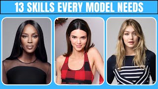 13 Skills You Need To Develop If You Want To Be A Model [upl. by Gasparo854]