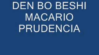 DEN BO BESHI  Macario Prudencia [upl. by Mayne]