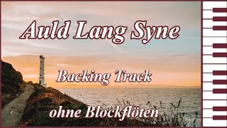 Auld Lang Syne  Backing Track ohne Blockflöten [upl. by Hyatt]